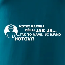 Opravář - kdyby každej dělal jak já, tak to máme už dávno hotový