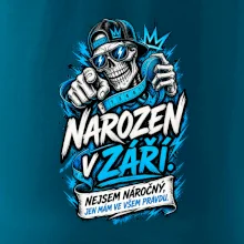 Narozen v září. Nejsem náročný, jen mám ve všem pravdu