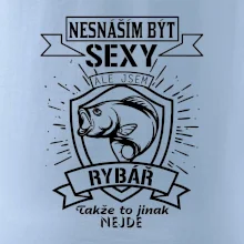 Nesnáším být sexy - rybář