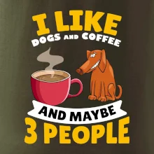 I like dogs and coffee and maybe 3 people