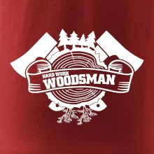 Hard Work Woodsman