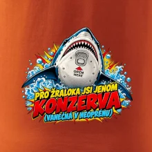 Pro žraloka jsi jen konzerva