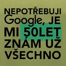 Nepotřebuji google, je mi 50 let