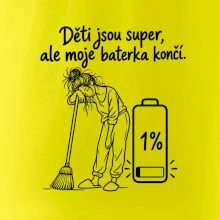 Děti jsou super, ale moje baterka končí