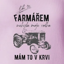 Stát se farmářem nebyla moje volba