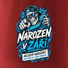 Narozen v září. Nejsem náročný, jen mám ve všem pravdu