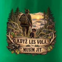 Když les volá musím jít myslivec