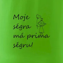 Moje ségra má prima ségru!