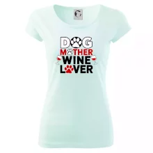 Dog mother wine lover