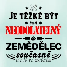 Je těžké být neodolatelný zemědělec