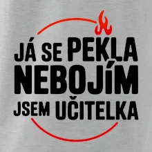 Já se pekla nebojím, jsem učitelka