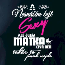 Nesnáším být sexy matka 4 dětí
