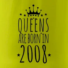 Queens are born in 2008