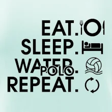 Eat sleep water polo repeat