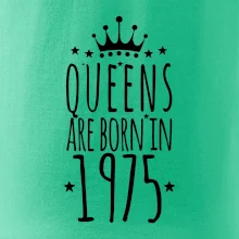 Queens are born in 1975