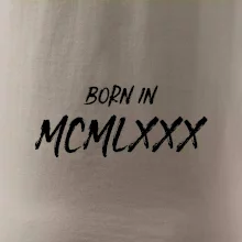 Born in - Římské číslo 1980