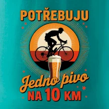 Potřebuju jedno pivo na 10 km