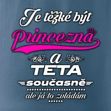 Je těžké být princezna - teta