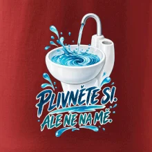 Plivněte si ale ne na mě