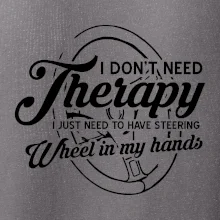 Kulatý nápis - I don't need therapy wheel in my hands