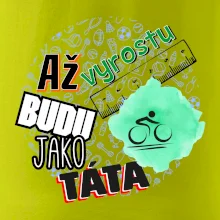 Až vyrostu budu jako táta - cyklista