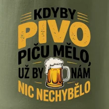 Kdyby pivo piču mělo,  už by nám nic nechybělo