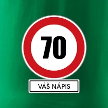Dopravní značka - rychlost 70 - váš nápis Dopravní značka - rychlost 70 - váš nápis