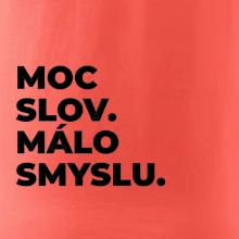 MOC SLOV. MÁLO SMYSLU.