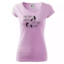 Dogs have masters, cats have staff