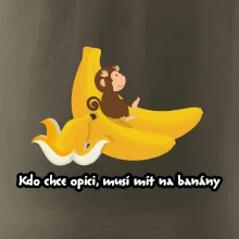 Kdo chce opici, musí mít na banány