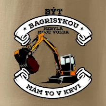 Bagr - být bagristou / bagristkou nebyla moje volba