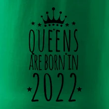 Queens are born in 2022