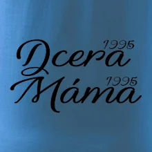 Dcera, Máma  vaše ročníky