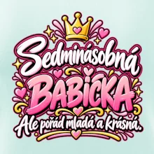 Sedminásobná babička Ale pořád mladá a krásná