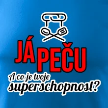 Já peču - tvoje superschopnost? rovný nápis