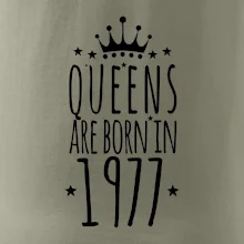 Queens are born in 1977