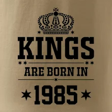 Kings are born in 1985