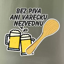 Bez piva ani vařečku nezvednu