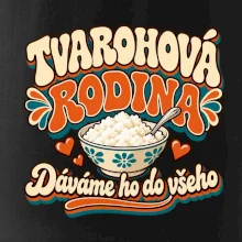 Tvarohová rodina dává tvaroh do všeho