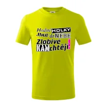 Hodné holky jdou do nebe, zlobivé kam chtějí!