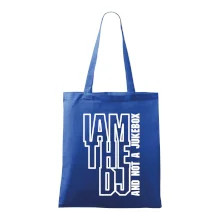 Iam the dj and not a jukebox na výšku