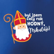 Byl jsem celý rok hodný, Mikuláši! Byl jsem celý rok hodný, Mikuláši!