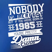 Nobody is perfect - 1985