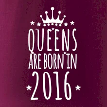 Queens are born in 2016