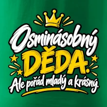 Osminásobný děda - Ale pořád mladý a krásný