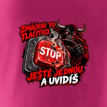 Zmáčkni stop ještě jednou a uvidíš