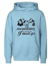 The mountains are calling and i must go