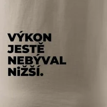 VÝKON JESTĚ NEBÝVAL NIŽŠÍ.
