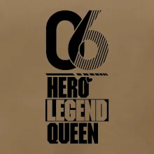 Hero, Legend, Queen 2006