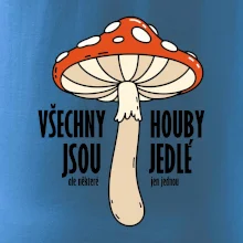 Všechny houby jsou jedlé
